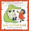 How to Find Gold (Paperback) - Viviane Schwarz Photo