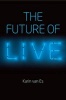 The Future of Live (Paperback) - Karin van Es Photo