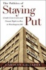 The Politics of Staying Put - Condo Conversion and Tenant Right-to-Buy in Washington, DC (Hardcover) - Carolyn Gallaher Photo