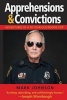 Apprehensions & Convictions - Adventures of a 50-Year-Old Rookie Cop (Hardcover) - Mark Johnson Photo