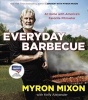 Everyday Barbecue - At Home with America's Favorite Pitmaster (Paperback) - Myron Mixon Photo