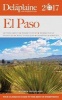 El Paso - The Delaplaine 2017 Long Weekend Guide (Paperback) - Andrew Delaplaine Photo