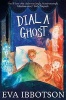 Dial a Ghost (Paperback, New edition) - Eva Ibbotson Photo