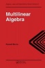 Multilinear Algebra (Hardcover) - Russell L Merris Photo