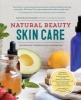 Natural Beauty Skin Care - 110 Organic Formulas for a Radiant You! (Paperback) - Deborah Burnes Photo