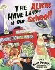 The Aliens Have Landed at Our School! (Paperback) - Ken Nesbitt Photo