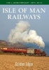 Isle of Man Railways - 140th Anniversary 1874-2014 (Paperback) - Gordon Edgar Photo