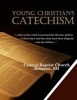 Young Christian's Catechism (Paperback) - Central Baptist Church Photo