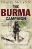 The Burma Campaign - Disaster into Triumph 1942-45 (Paperback) - Frank McLynn Photo