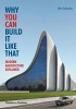 Why You Can Build it Like That - Modern Architecture Explained (Paperback) - John Zukowsky Photo