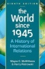 The World Since 1945 - A History of International Relations (Paperback, 8th Revised edition) - Wayne C McWilliams Photo