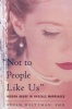 Not to People Like Us - Hidden Abuse in Upscale Marriages (Paperback) - Susan Weitzman Photo