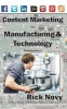 Content Marketing for Technical and Manufacturing Companies (Paperback) - Rick Novy Photo