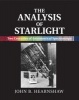 The Analysis of Starlight - Two Centuries of Astronomical Spectroscopy (Hardcover, 2nd Revised edition) - John B Hearnshaw Photo