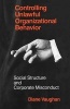 Controlling Unlawful Organizational Behaviour - Social Structure and Corporate Mismanagement (Paperback, New edition) - Diane Vaughan Photo