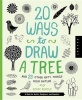 20 Ways to Draw a Tree and 23 Other Nifty Things from Nature - A Book for Artists, Designers, and Doodlers (Hardcover) - Eloise Renouf Photo