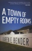 A Town of Empty Rooms (Paperback) - Karen E Bender Photo