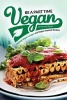 Be a Part Time Vegan - Making Vegan Lasagna and Vegan Inspired Recipes - Vegan Restaurant Quality Recipes You Are Going to Drool Over (Paperback) - Rachael Rayner Photo