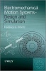 Electromechanical Motion Systems - Design and Simulation (Hardcover) - Frederick G Moritz Photo