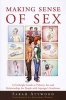 Making Sense of Sex - A Forthright Guide to Puberty, Sex and Relationships for People with Asperger's Syndrome (Paperback) - Sarah Attwood Photo