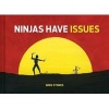 Ninjas Have Issues (Hardcover) - Greg Stones Photo