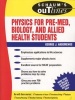 Schaum's Outline of Physics for Pre-Med, Biology and Allied Health Students (Paperback) - George J Hademenos Photo