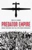 Predator Empire - Drone Warfare and Full Spectrum Dominance (Paperback) - Ian G R Shaw Photo