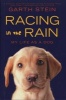 Racing in the Rain - My Life as a Dog (Hardcover) - Garth Stein Photo