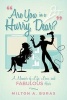 Are You in a Hurry, Dear? - A Memoir of Life, Love, and Fabulous Hair (Paperback) - Milton a Buras Photo