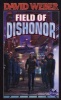 Field Of Dishonor (Paperback) - David Weber Photo