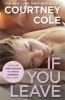 If You Leave (Paperback) - Courtney Cole Photo