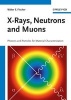 X-Rays, Neutrons and Muons - Photons and Particles for Material Characterization (Paperback) - Walter E Fischer Photo