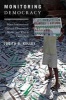 Monitoring Democracy - When International Election Observation Works, and Why it Often Fails (Paperback, New) - Judith G Kelley Photo