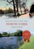 North Cork Through Time (Paperback) - Kieran McCarthy Photo