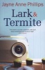 Lark and Termite (Paperback) - Jayne Anne Phillips Photo