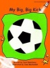 My Big, Big Kick, Level 1 - Fluency (Paperback, International edition) - Jack Gabolinscy Photo