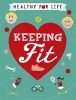 Keeping Fit (Hardcover, Illustrated edition) - Anna Claybourne Photo