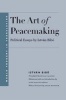 The Art of Peacemaking - Political Essays by  (Hardcover) - Istvan Bibo Photo