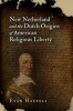 New Netherland and the Dutch Origins of American Religious Liberty (Paperback) - Evan Haefeli Photo