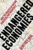 Endangered Economies - How the Neglect of Nature Threatens Our Prosperity (Hardcover) - Geoffrey Heal Photo