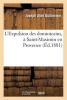 L'Expulsion Des Dominicains, a Saint-Maximin En Provence - : Episode Historique Et Dramatique de La Persecution Religieuse En France, En 1 Acte, En Vers. 4e Ed (French, Paperback) - Guillermin J Photo