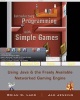 Introductory Programming with Simple Games - Using Java and the Freely Available Networked Game Engine (Paperback) - BC Ladd Photo