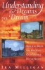 Understanding the Dreams You Dream - Biblical Keys for Hearing God's Voice in the Night (Paperback, Revised) - Ira Milligan Photo