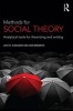 Methods for Social Theory - Analytical Tools for Theorizing and Writing (Paperback) - Jan Ch Karlsson Photo