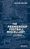 The Premiership Football Miscellany (Hardcover) - John White Photo