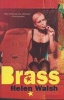 Brass (Paperback) - Helen Walsh Photo