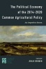 The Political Economy of the 2014-2020 Common Agricultural Policy - An Imperfect Storm (Paperback) - Johan FM Swinnen Photo