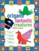 Origami Fantastic Creatures Boxed Kit (Kit, Original) - Michael LaFosse Photo