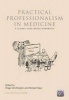 Practical Professionalism in Medicine - A Global Case-Based Workbook (Paperback, 1 New Ed) - Roger P Worthington Photo