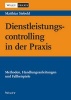 Dienstleistungscontrolling in der Praxis (German, Hardcover) - Matthias Siebold Photo